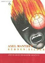 Axel Manthey: 1945 - 1995 : Bühnen-Bilder : [herausgegeben anläßlich der Ausstellung in der Akademie der Künste, Berlin, 5. Mai bis 16. Juni 2002: "Axel Manthey, Bühnen-bilder"]