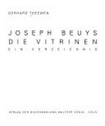 Joseph Beuys: die Vitrinen: ein Verzeichnis