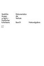 Dokumentation der Verluste: Bd. 2 Nationalgalerie : [Verzeichnis seit 1945 vermißter Bestände der Nationalgalerie] / bearb. von Lothar Brauner ... [et al.]