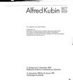 Alfred Kubin, 1877-1959: Städtische Galerie im Lenbachhaus, München, 3.10.-2.12.1990, Hamburger Kunsthalle, 14.12.1990-27.1.1991
