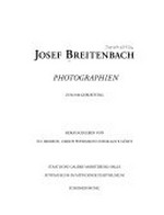Josef Breitenbach: Photographien : zum 100. Geburtstag : Staatliche Galerie Moritzburg, Halle, 14.7. - 3.9.1996, Fotomuseum im Münchner Stadtmuseum, 30.11.1996 - 16.2.1997