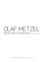 Olaf Metzel: Reise nach Jerusalem: musical chairs : [Pinakothek der Moderne, München, 26.6. - 17.8.2003]