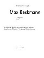 Max Beckmann: Druckgraphik : Verzeichnis der Bestände des Sprengel Museum Hannover