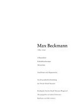 Max Beckmann (1884 - 1950) : Lithographien, Kaltnadelradierungen, Holzschnitte : Einzelblätter und Mappenwerke : aus der graphischen Sammlung des Von der Heydt-Museums : Katalog des Von der Heydt-Museums Wuppertal
