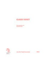 Claude Monet [dieser Katalog erscheint anlässlich der Ausstellung "Claude Monet", Von der Heydt-Museum Wuppertal, 11. Oktober 2009 - 28. Februar 2010]