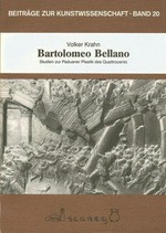 Bartolomeo Bellano: Studien zur Paduaner Plastik des Quattrocento