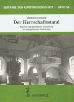 Der Herrschaftsstand: Aspekte repräsentativer Gestaltung im evangelischen Kirchenbau