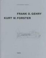 Frank O. Gehry im Gespräch mit Kurt W. Forster