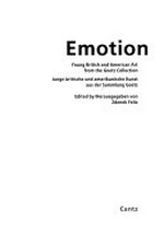 Emotion: young British and American art from the Goetz Collection : [publication on the occasion of the exhibition: Deichtorhallen Hamburg, 30. Oktober 1998 - 17. Januar 1999]