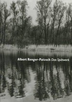 Albert Renger-Patzsch: Das Spätwerk : Bäume, Landschaften Gestein : Kunstmuseum Bonn, 29.3. - 16.6.1996