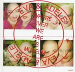 Eva & Adele: Where ever we are is museum : Neuer Berliner Kunstverein [13. März - 25. April 1999]