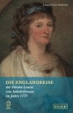 Die Englandreise der Fürstin Louise von Anhalt-Dessau im Jahr 1775