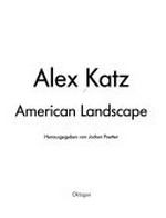 Alex Katz: American landscape : Staatliche Kunsthalle Baden-Baden, 15.10. - 3.12.1995