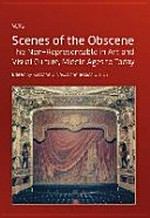 Scenes of the obscene: the non-representable in art and visual culture, middle ages to today