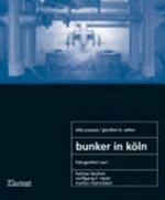 Bunker in Köln - Versuche einer Sichtbar-Machung