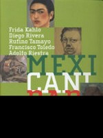 Mexicanidad: Frida Kahlo, Diego Rivera, Rufino Tamayo, Francisco Toledo, Adolfo Riestra : Sammlung Würth und Leihgaben