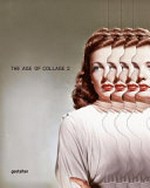 The age of collage, Vol. 2: contemporary collage in modern art