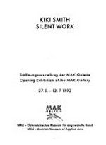 Kiki Smith - silent work: Eröffnungsausstellung der MAK-Galerie, 27.5. - 12.7.1992