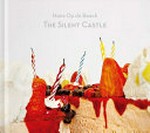 Hans Op de Beeck - The silent castle