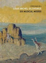 Louis Michel Eilshemius: six musical moods
