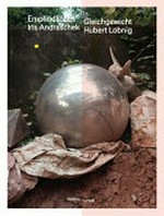 Empfindliches Gleichgewicht - Iris Andraschek, Hubert Lobnig