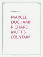 Marcel Duchamp: Richard Mutt's "Fountain"