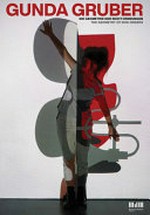 Gunda Gruber: die Geometrie der Nicht-Ordnungen = the geometry of non-orders
