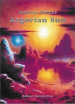 Andreas Dobler: Argovian Sun [das Künstlerbuch "Argovian Sun" von Andreas Dobler erscheint anlässlich der gleichnamigen Ausstellung im Kunsthaus Glarus, 15.9. - 17.11.2002]