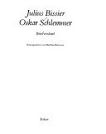 Julius Bissier, Oskar Schlemmer - Briefwechsel