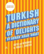 Turkish: a dictionary of delights