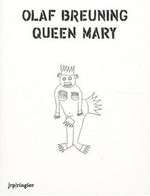 Olaf Breuning: Queen Mary