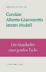 Caroline, Alberto Giacomettis letztes Modell