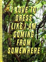 Flurina Rothenberger - I love to dress like I'm coming from somewhere and I have a place to go: images from the African continent 2004-2014