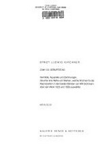 Ernst Ludwig Kirchner: zum 120. Geburtstag : Gemälde, Aquarelle und Zeichnungen, darunter eine Reihe von Werken, welche Kirchner für die Reproduktion in den beiden Bänden von Will Grohmann über sein Werk 1925 und 1926 auswä