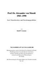 Prof. Dr. Alexander von Muralt, 1903 - 1990: Arzt, Naturforscher und Forschungspolitiker
