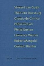 Van Gogh, van Doesburg, de Chririco, Picasso, Guston, Weiner, Mangold, Richter: Texte zu Werken im Kunstmuseum Winterthur