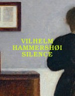 Vilhelm Hammershøi: silence