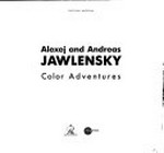 Alexej and Andreas Jawlensky: color adventures
