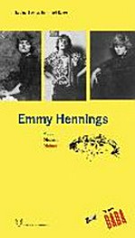 Emmy Ball-Hennings - Muse, Diseuse, Dichterin [Begleitpublikation zur Ausstellung im Museo Hermann Hesse, Montagnola, 15. April 2006 - 10. September 2006]