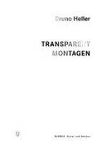 Bruno Heller: Transparentmontagen