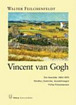 Vincent van Gogh - Die Gemälde 1886 - 1890: Händler, Sammler, Ausstellungen : die frühen Provenienzen