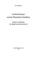 Gottfried Semper und das Winterthurer Stadthaus: Sempers Architektur im Spiegel seiner Kunsttheorie