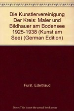 Die Künstlervereinigung "Der Kreis" Maler und Bildhauer am Bodensee 1925-1938
