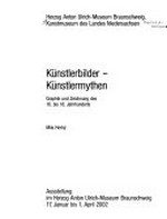 Künstlerbilder - Künstlermythen: Graphik und Zeichnung des 16. bis 18. Jahrhunderts : Ausstellung im Herzog Anton Ulrich-Museum Braunschweig, 17. Januar bis 1. April 2002