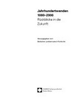 Jahrhundertwenden 1000 - 2000: Rückblicke in die Zukunft : [Landesausstellung im Karlsruher Schlos vom 11.12.1999 bis 7.5.2000]