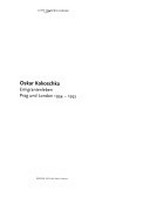 Oskar Kokoschka: Emigrantenleben : Prag und London 1934-1953 : Kunsthalle Bielefeld, 6.11.94 - 15.2.95