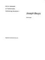 Joseph Beuys: Zeichnungen "Ich bin interessiert an Transformation, Veränderung, Revolution" : [dieser Katalog erscheint anlässlich der Ausstellung "'Ich bin interessiert an Transformation, Veränderung, Revolution' - Joseph Beuys: Zeichnungen" in der Staatlichen Kunsthalle Karlsruhe vom 21. Oktober 2006 bis 7. Januar 2007]