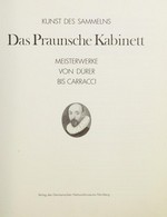 Kunst des Sammelns: Das Praunsche Kabinett : Meisterwerke von Dürer bis Carracci : Germanisches Nationalmuseum, Nürnberg, 3.3.-15.5.1994