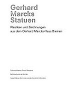 Gerhard Marcks Statuen: Plastiken und Zeichnungen aus dem Gerhard Marcks-Haus Bremen : [Museum Schloß Moyland, 16. Mai bis 25. Juli 1999]
