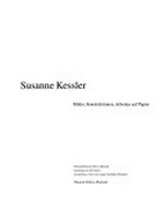 Susanne Kessler: Bilder, Konstruktionen, Arbeiten auf Papier : [Ausstellung: 7.8. - 24.10.1999, Museum Schloß Moyland]